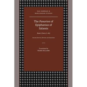 The Panarion of Epiphanius of Salamis: Book I (Sects 1-46) -- Frank Williams